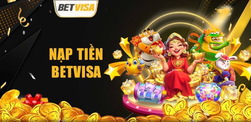 Hướng Dẫn Nạp Tiền Betvisa Bằng Nhiều Phương Thức